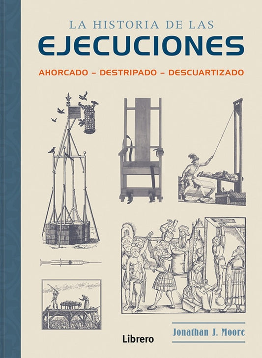 LA HISTORIA DE LAS EJECUCIONES | Jonathan J. Moore