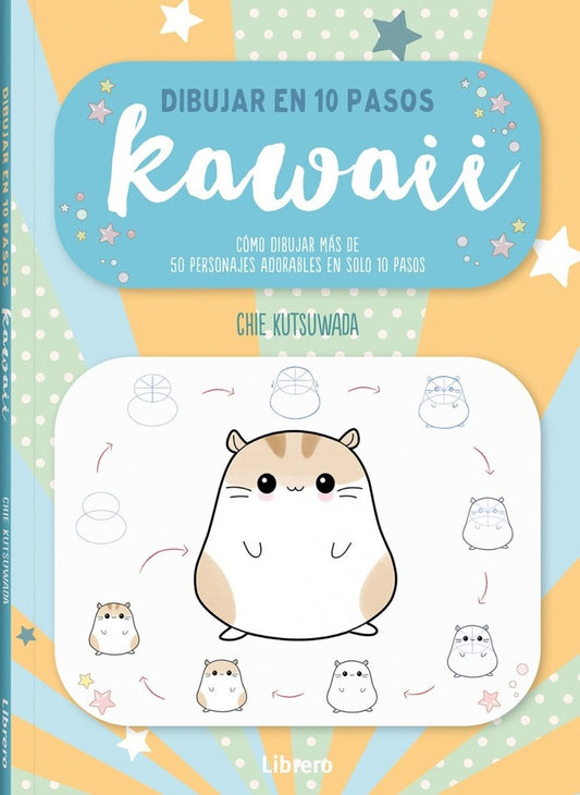 KAWAII. DIBUJAR EN 10 PASOS | Chie Kutsuwada
