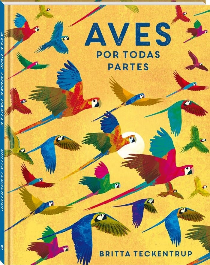 AVES POR TODAS PARTES | Britta Teckentrup
