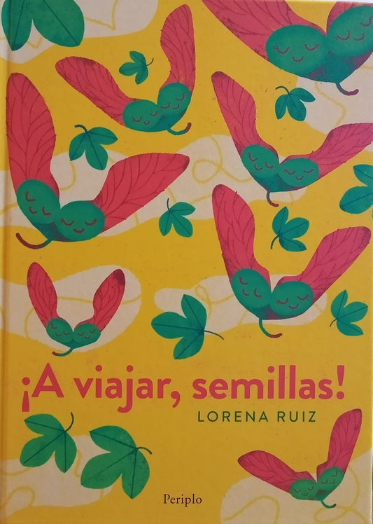 ¡A VIAJAR, SEMILLAS! | Lorena Ruiz