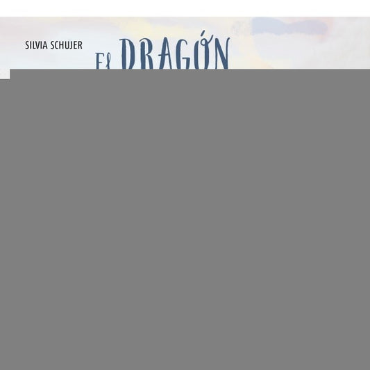 EL DRAGÓN DE LA MONTAÑA | Silvia Schujer