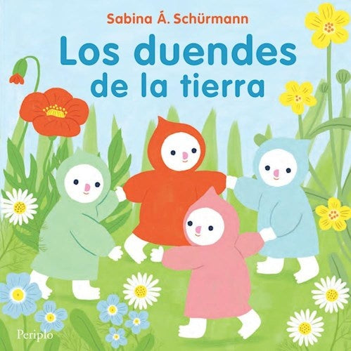 LOS DUENDES DE LA TIERRA | Sania A. Schurmann