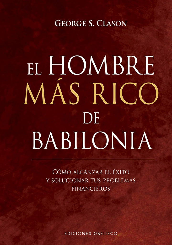 EL HOMBRE MÁS RICO DE BABILONIA (TAPA DURA) (Nuevo) | GEORGE S. CLASON