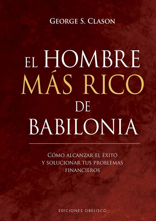 EL HOMBRE MÁS RICO DE BABILONIA (TAPA DURA) (Nuevo) | GEORGE S. CLASON