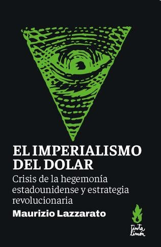 EL IMPERIALISMO DEL DOLAR | Mauricio Lazzarato