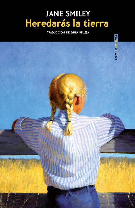 HEREDARÁS LA TIERRA | Jane Smiley