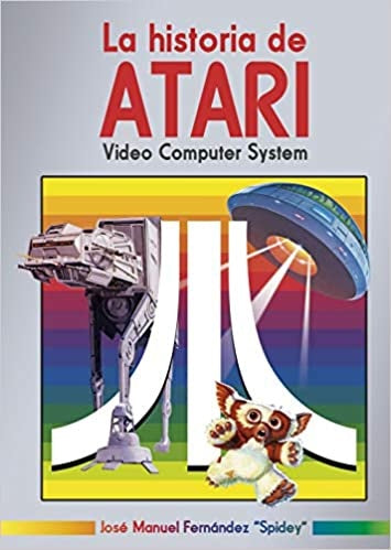 LA HISTORIA DE ATARI. Video computer system | José Manuel Fernández "Spidey"