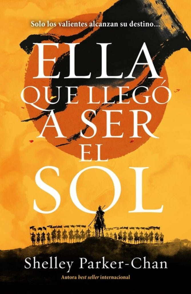 ELLA QUE LLEGO A SER EL SOL | Shelley Parker Chan