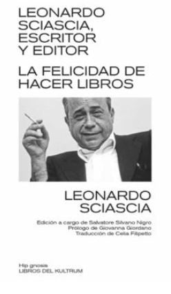LA FELICIDAD DE HACER LIBROS | Leonardo Sciascia