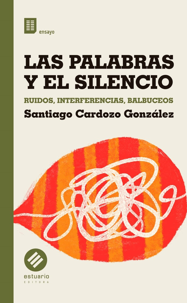 LAS PALABRAS Y EL SILENCIO | SANTIAGO CARDOZO GONZÁLEZ