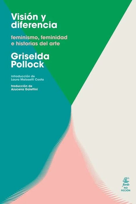 VISION Y DIFERENCIA (ED. 2023) | GRISELDA POLLOCK