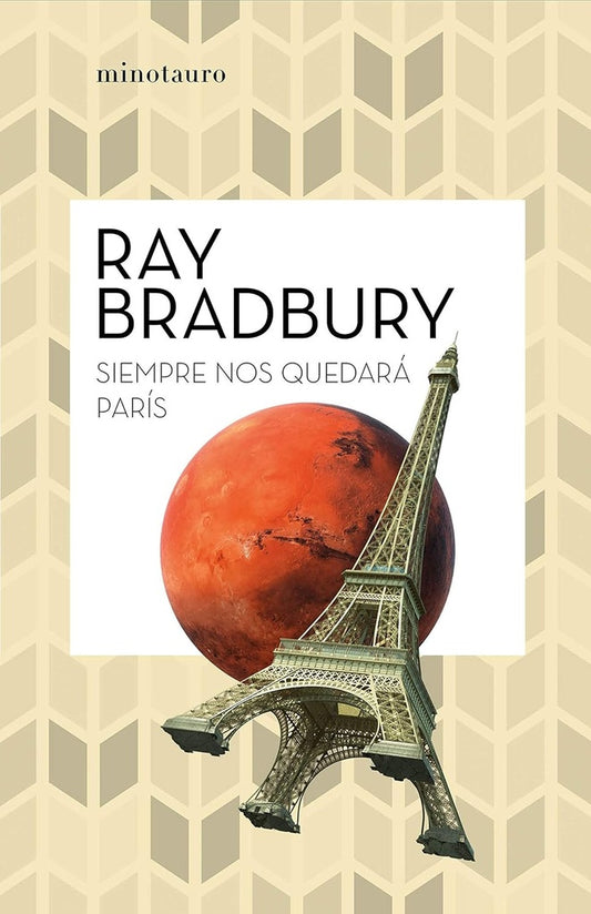 SIEMPRE NOS QUEDARÁ PARÍS | RAY BRADBURY