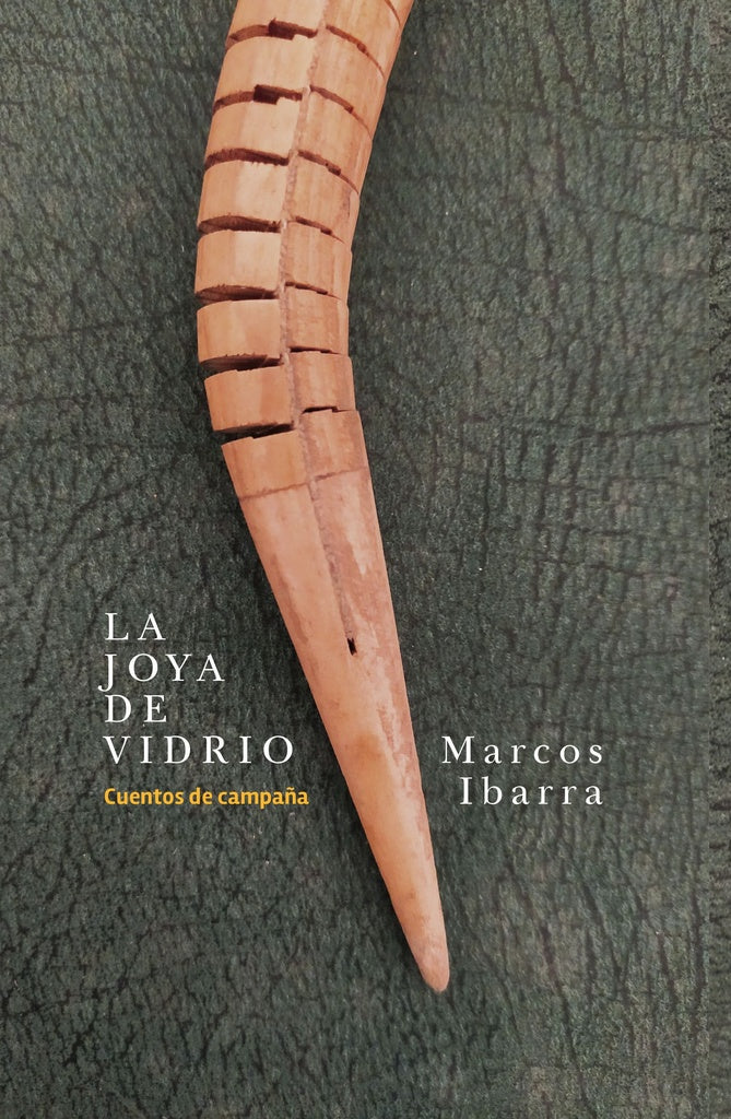 LA JOYA DE VIDRIO | MARCOS IBARRA