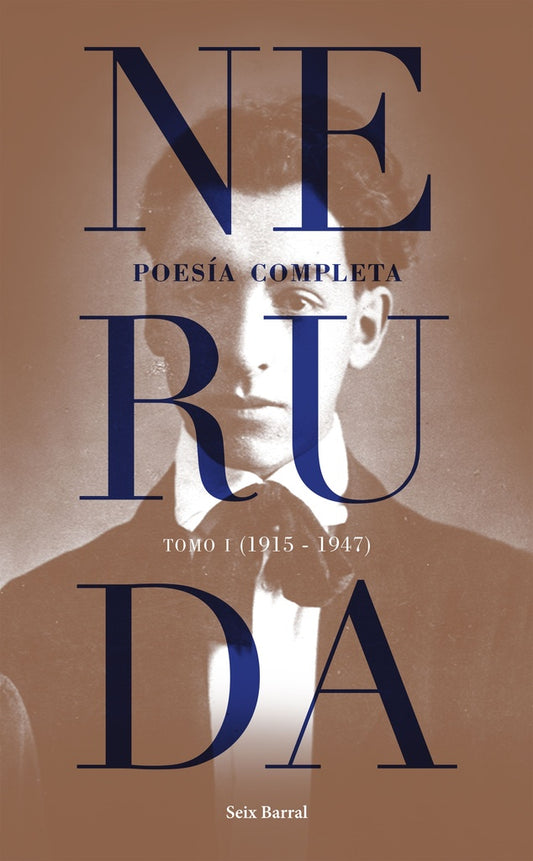 POESIA COMPLETA. TOMO 1 | Pablo Neruda/ Luis Scafati