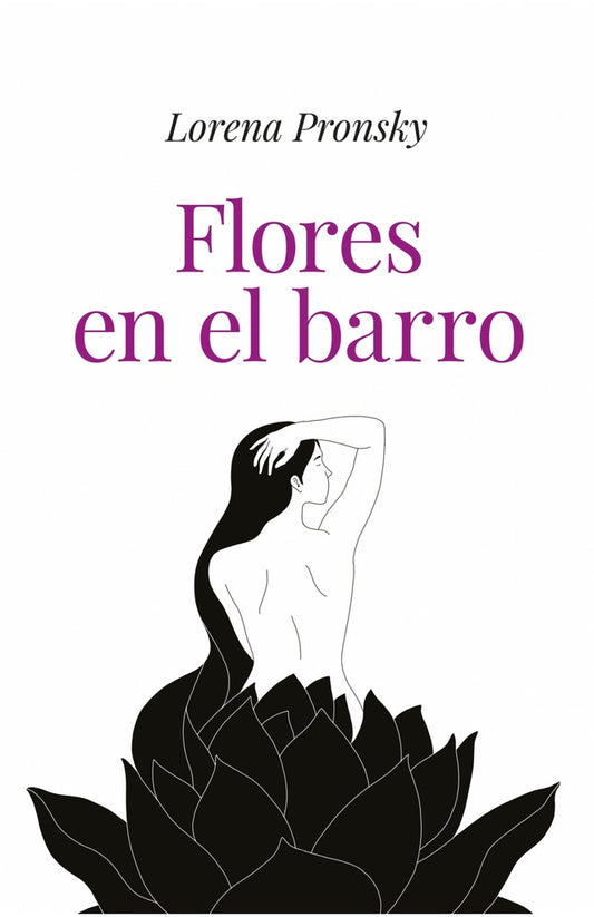FLORES EN EL BARRO | PRONSKY LORENA