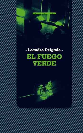 EL FUEGO VERDE | LEANDRO DELGADO