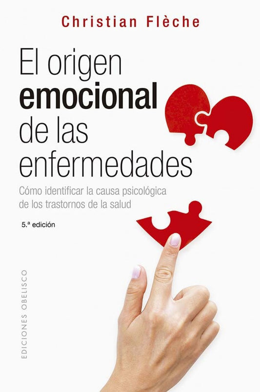 ORÍGEN EMOCIONAL DE LAS ENFERMEDADES, EL (N.E.) | CHRISTIAN; SAKISIK  GERARD FLECHE