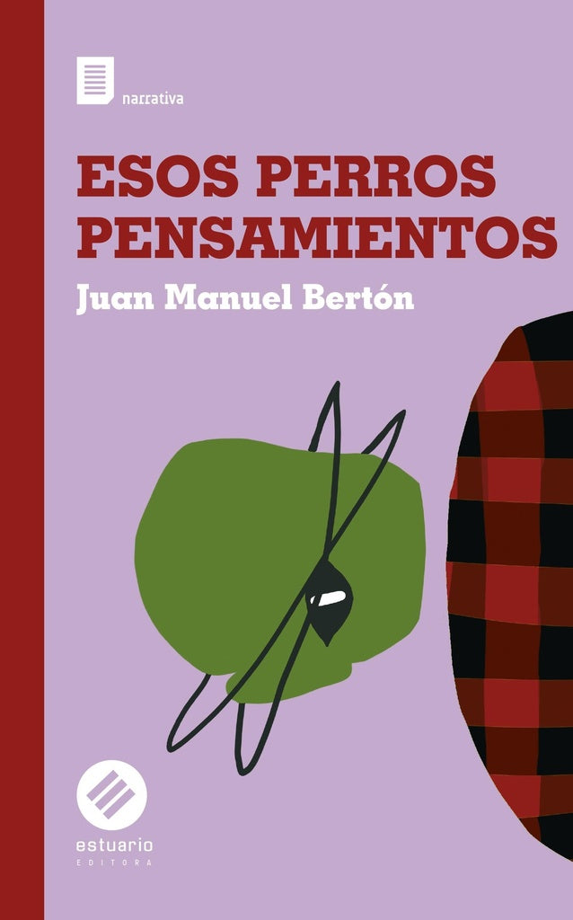 ESOS PERROS PENSAMIENTOS | JUAN MANUEL  BERTON