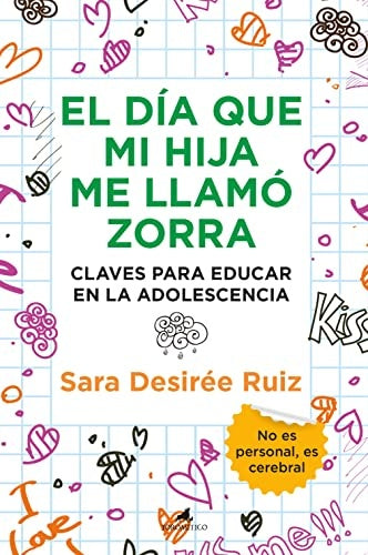 EL DIA QUE MI HIJA ME LLAMO ZORRA | SARA  DESIREE RUIZ