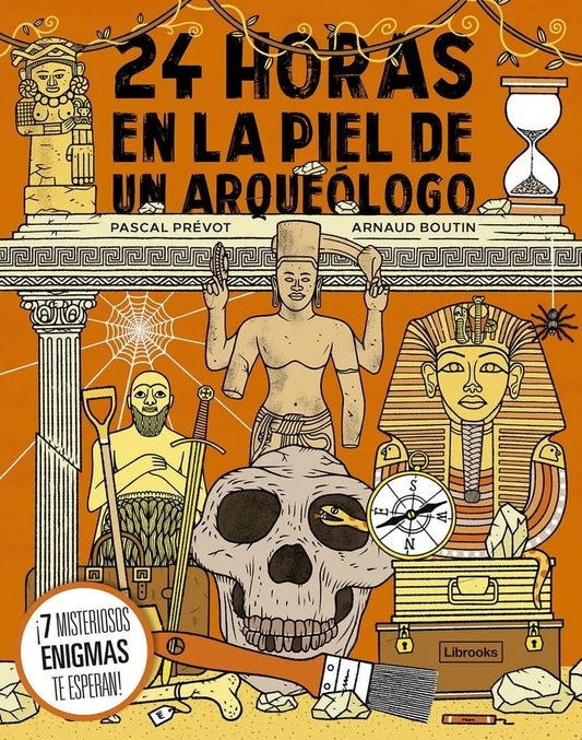 24HS EN LA PIEL DE UN ARQUELOGO | VARIOS AUTORES