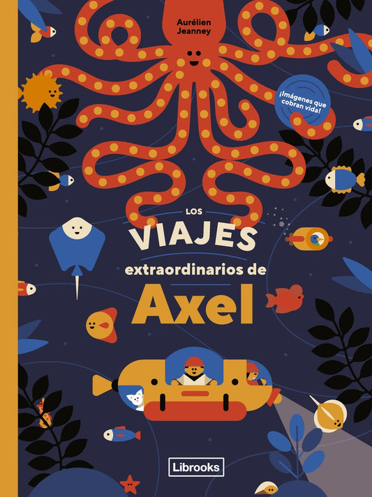 LOS VIAJES EXTRAORDINARIOS DE AXEL | Aurelien Jeanney