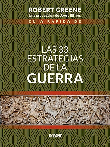 GUIA RAPIDA DE LAS 33 ESTRATEGIAS DE LA GUERRA | ROBERT GREENE