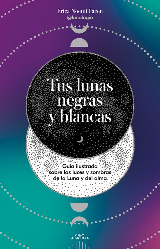 TUS LUNAS NEGRAS Y BLANCAS | Erica Noemí Facen