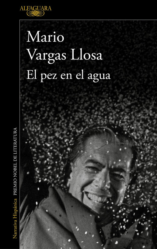 EL PEZ EN EL AGUA  (EDIC. 30 ANIVERSARIO) | MARIO/ MAGRIS  CLAUDIO VARGAS LLOSA