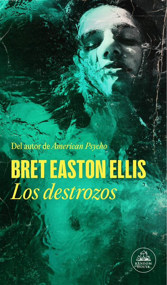 LOS DESTROZOS | BRET EASTON ELLIS
