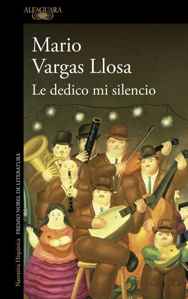 LE DEDICO MI SILENCIO | MARIO/ MAGRIS  CLAUDIO VARGAS LLOSA