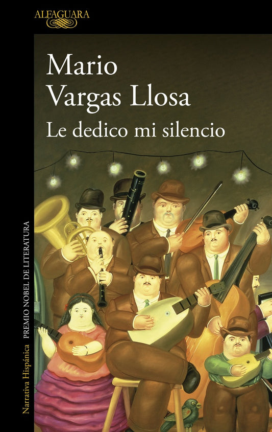 LE DEDICO MI SILENCIO | MARIO/ MAGRIS  CLAUDIO VARGAS LLOSA