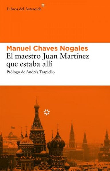 EL MAESTRO JUAN MARTINEZ QUE ESTABA ALLI | Manuel Chaves Nogales