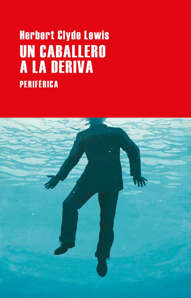 UN CABALLERO A LA DERIVA | Hebert Clyde Lewis
