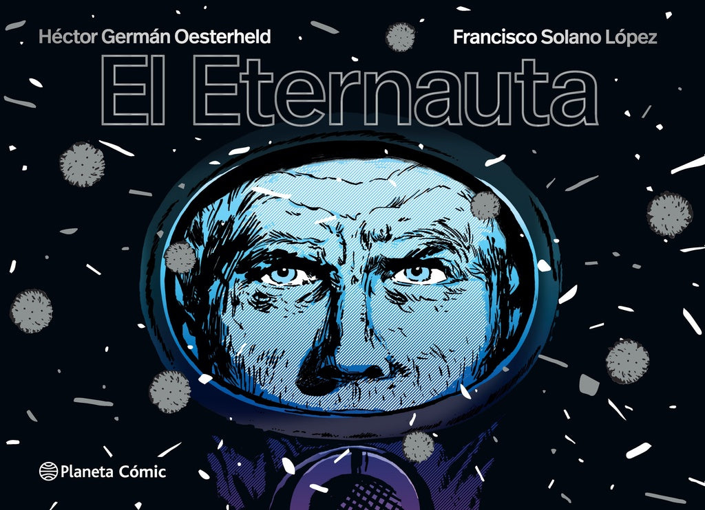 EL ETERNAUTA | Hector German Oesterheld