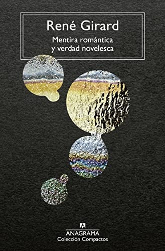 MENTIRA ROMANTICA Y VERDAD NOVELESCA | René Girard
