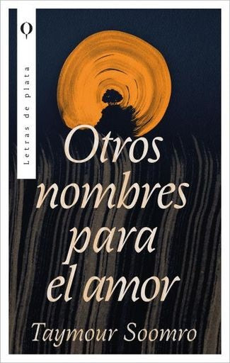 OTROS NOMBRES PARA EL AMOR | Taymour Soomro
