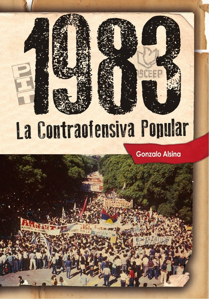 1983 LA CONTRAOFENSIVA POPULAR  | GUSTAVO ALSINA