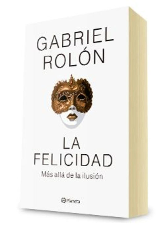 LA FELICIDAD | ROLON GABRIEL