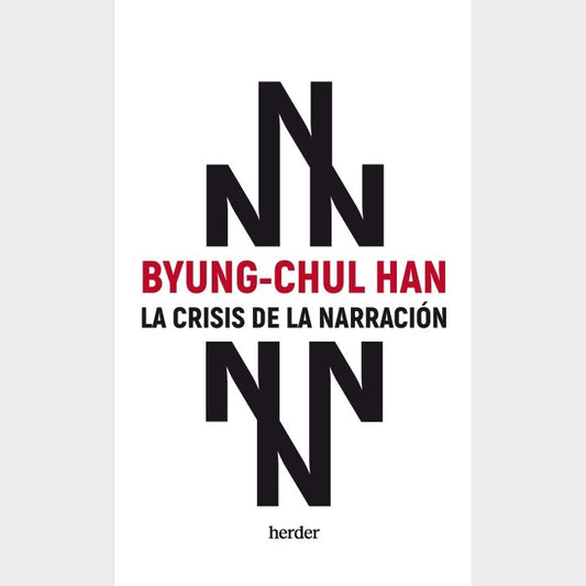 LA CRISIS DE LA NARRACION | BYUNG-CHUL HAN