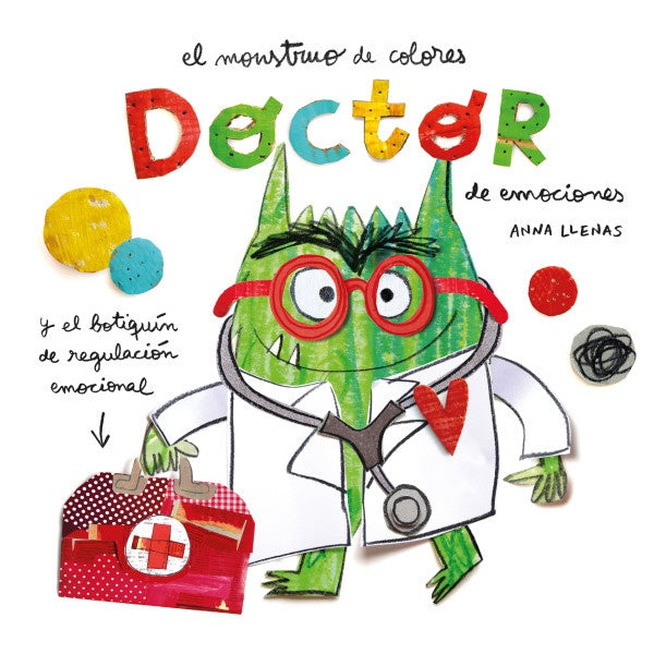 EL MONSTRUO DE COLORES. DOCTOR DE EMOCIONES. | SUSANA/ LLENAS  ANNA PEIX CRUZ