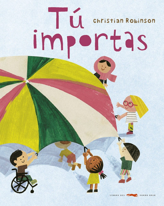 TÚ IMPORTAS | Christian Robinson