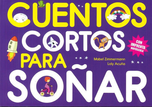 CUENTOS CORTOS PARA SOÑAR 6 | MABEL/ ACUÑA  LOLY ZIMMERMANN