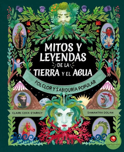 MITOS Y LEYENDAS DE LA TIERRA Y EL AGUA | Samantha Dolan Claire Cock-Starkey