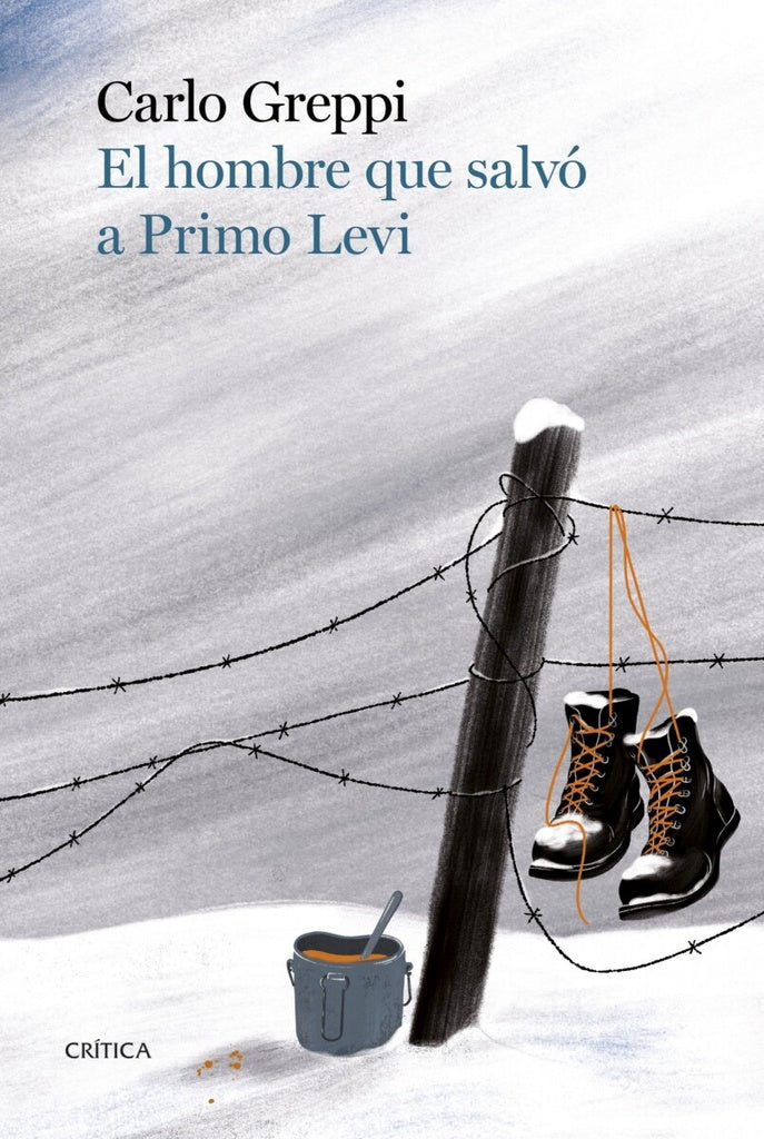 EL HOMBRE QUE SALVO A PRIMO LEVI | Carlo Greppi