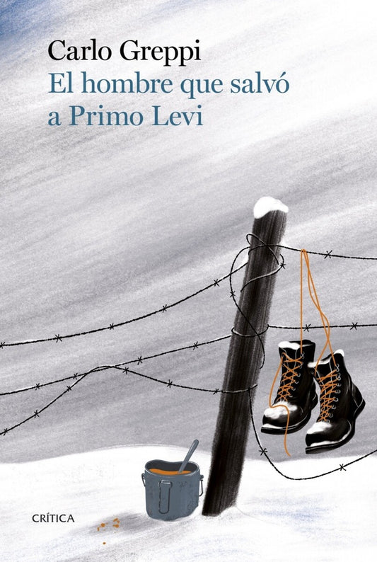 EL HOMBRE QUE SALVO A PRIMO LEVI | Carlo Greppi