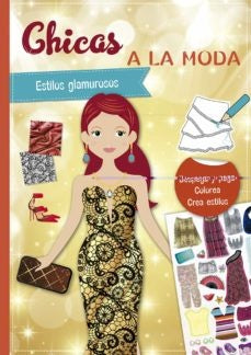 CHICAS A LA MODA.ESTILOS GLAMOUROSOS | VARIOS AUTORES