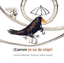 CUERVO SE VA DE VIAJE | Bebak Saberi