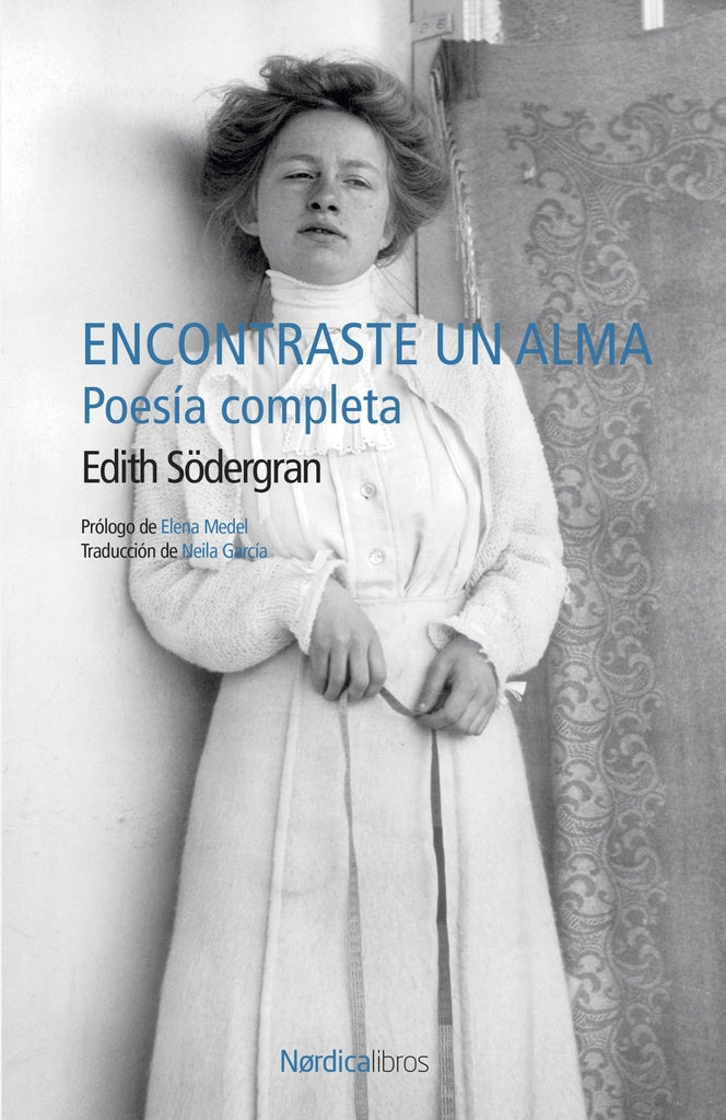ENCONTRASTE UN ALMA | Edith Sodergram