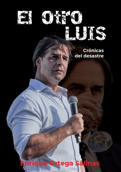 EL OTRO LUIS | ENRIQUE ORTEGA SALINAS