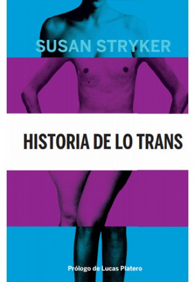 HISTORIA DE LOS TRANS | Susan Stryker